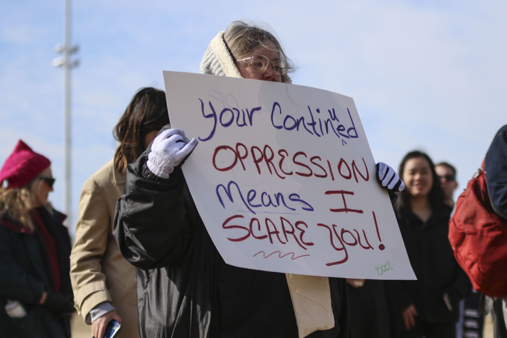 “Your continued oppression means I scare you!” sign